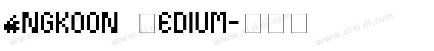 Angkoon Medium字体转换 Angkoon Medium字体转换